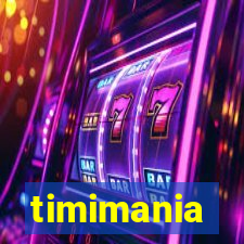 timimania