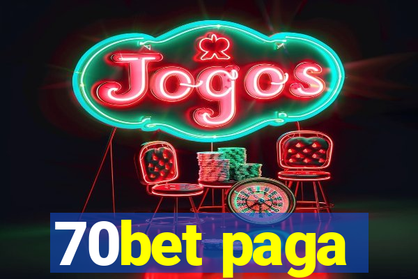 70bet paga