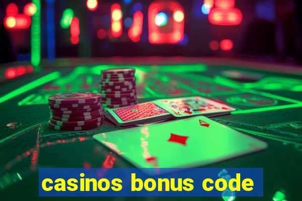 casinos bonus code