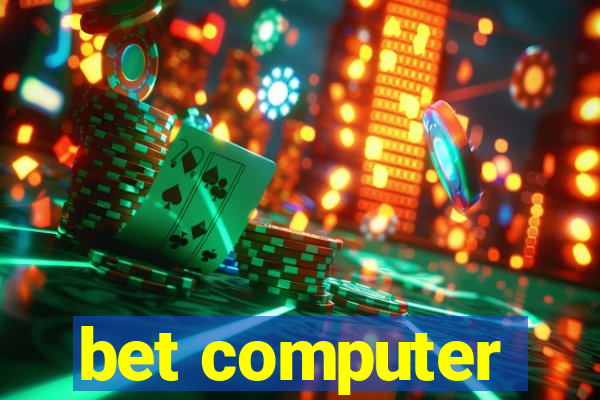 bet computer