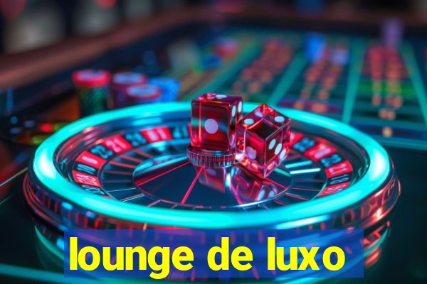 lounge de luxo