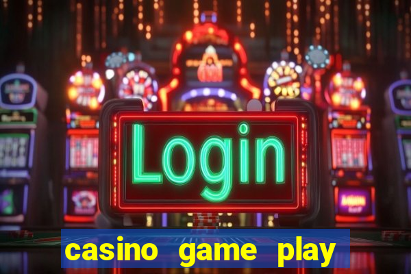 casino game play for free