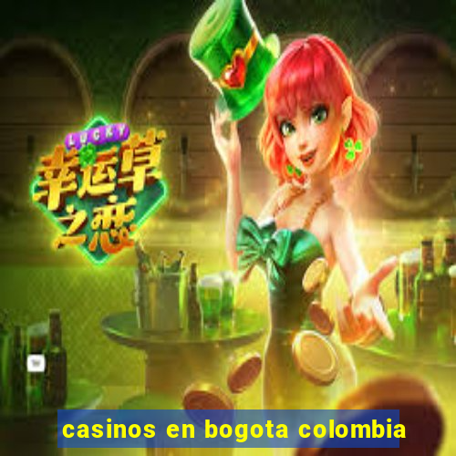 casinos en bogota colombia