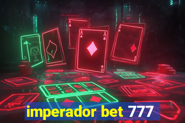 imperador bet 777