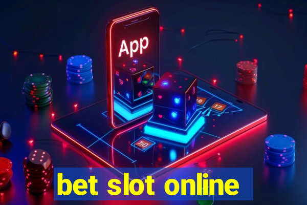 bet slot online