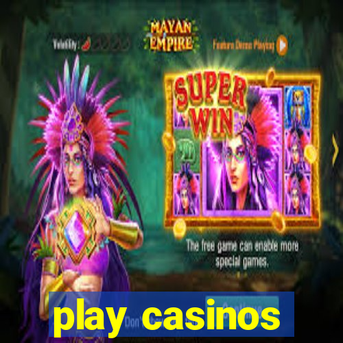 play casinos