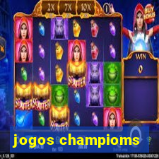 jogos champioms