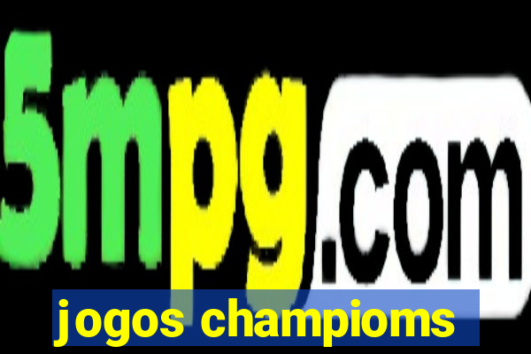 jogos champioms