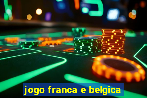 jogo franca e belgica