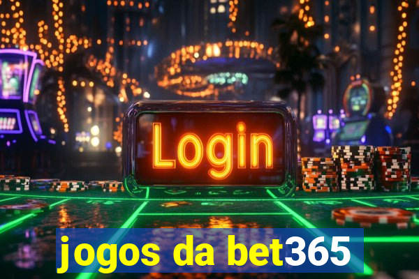 jogos da bet365