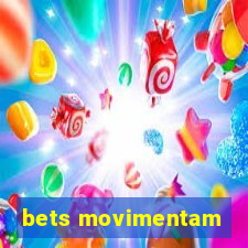 bets movimentam