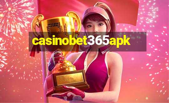 casinobet365apk