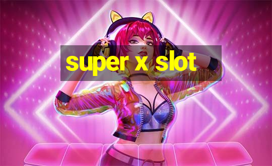 super x slot