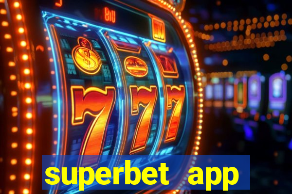 superbet app download apk