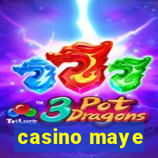 casino maye