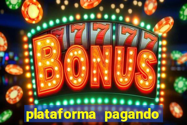 plataforma pagando no cadastro bet