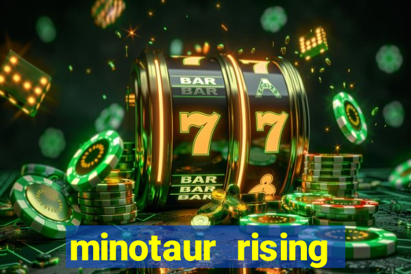 minotaur rising slot demo