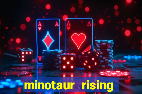 minotaur rising slot demo