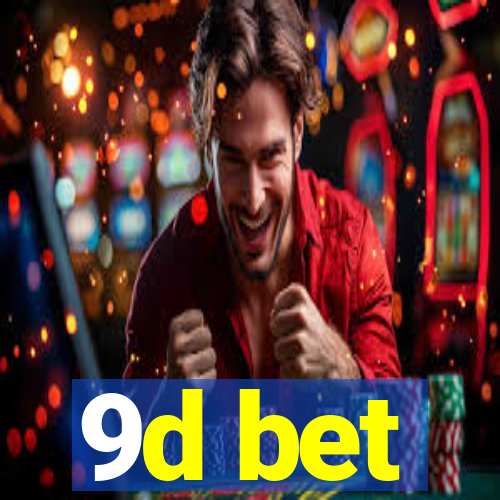 9d bet