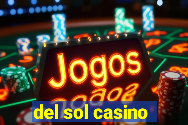 del sol casino