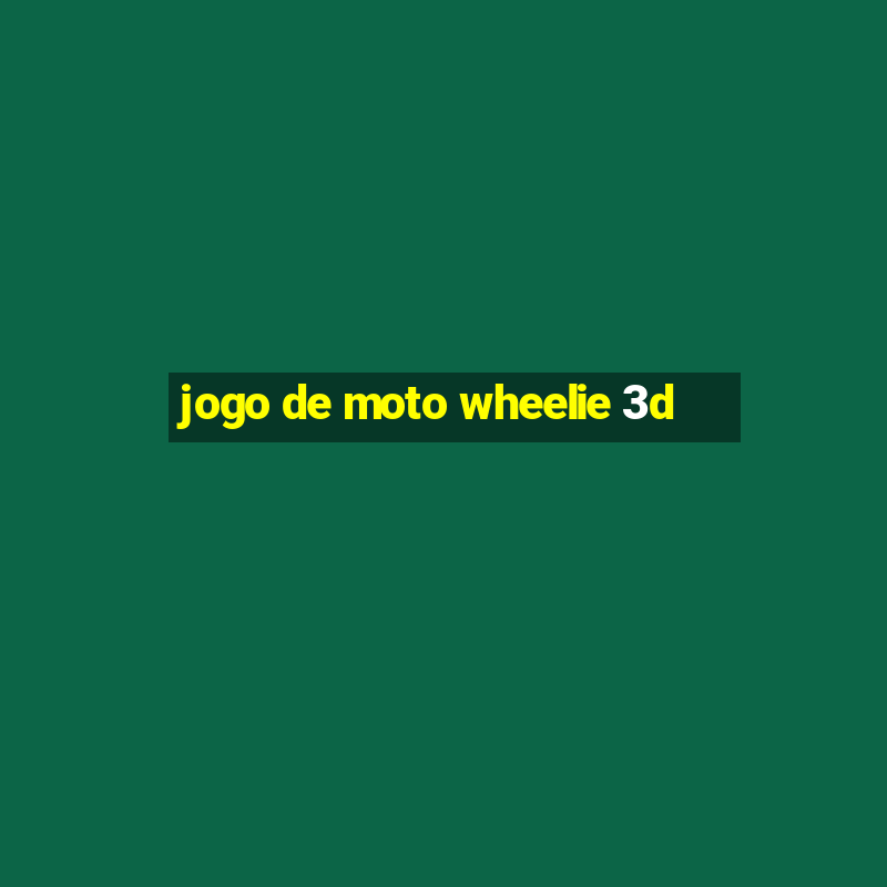 jogo de moto wheelie 3d