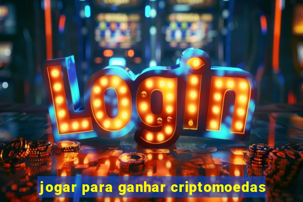 jogar para ganhar criptomoedas