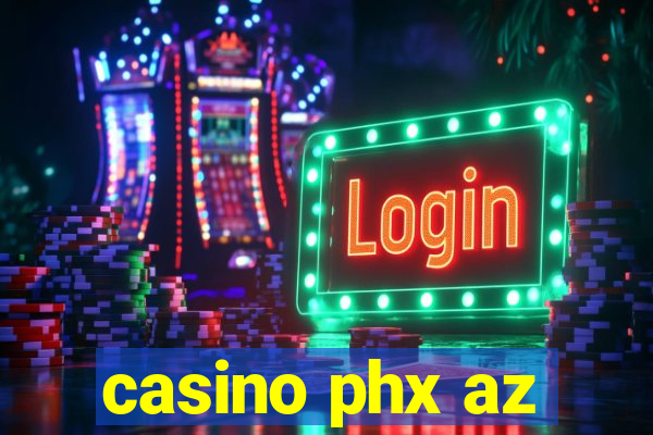 casino phx az