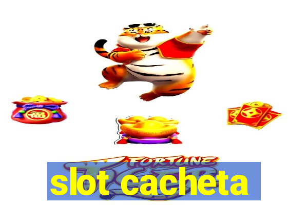 slot cacheta