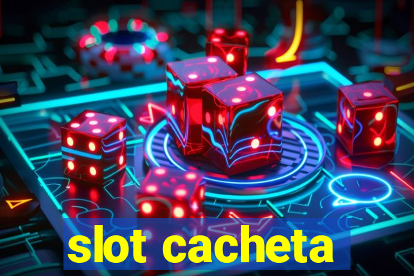 slot cacheta