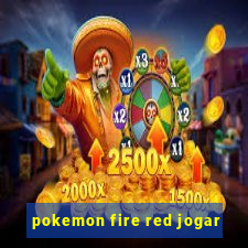 pokemon fire red jogar