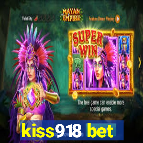 kiss918 bet