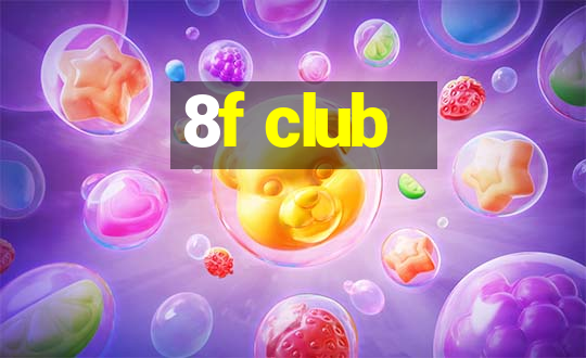 8f club