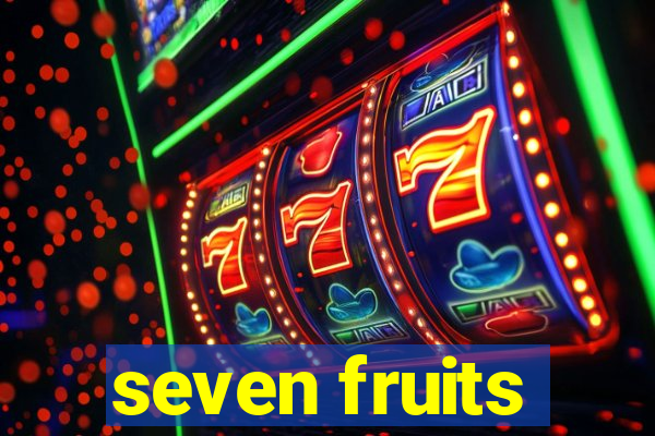 seven fruits