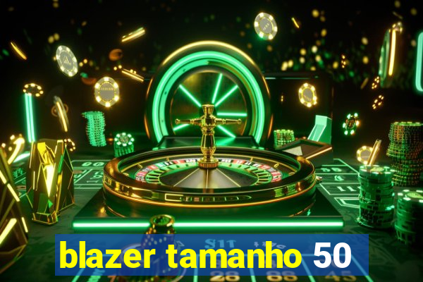 blazer tamanho 50