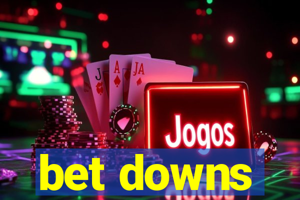 bet downs