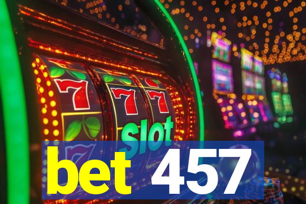 bet 457