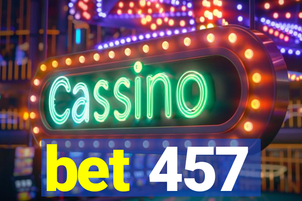 bet 457