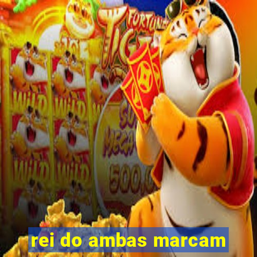 rei do ambas marcam