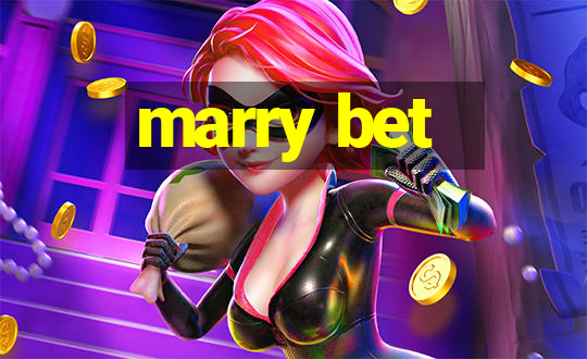 marry bet