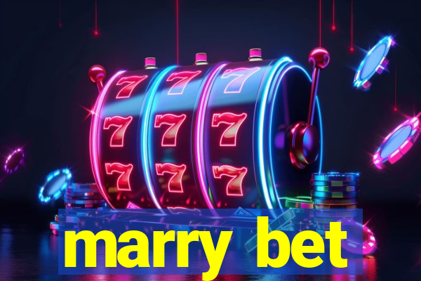 marry bet