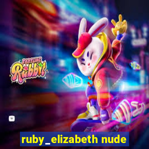 ruby_elizabeth nude