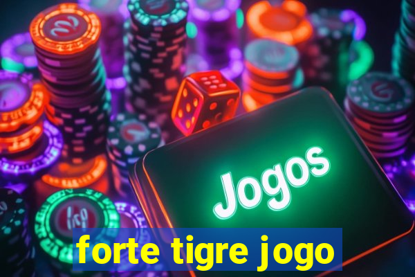 forte tigre jogo