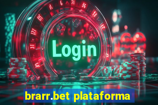 brarr.bet plataforma