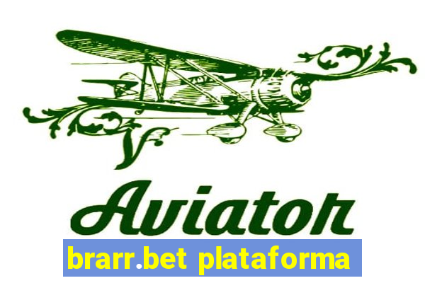 brarr.bet plataforma