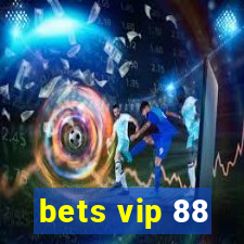 bets vip 88