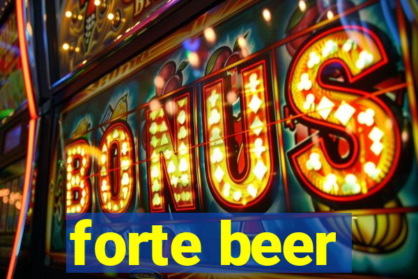 forte beer