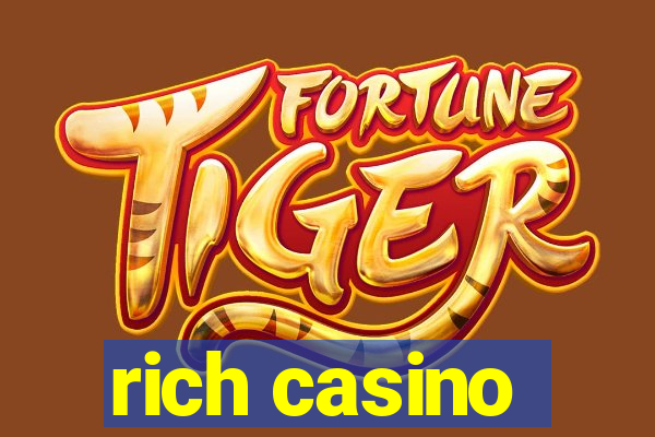 rich casino