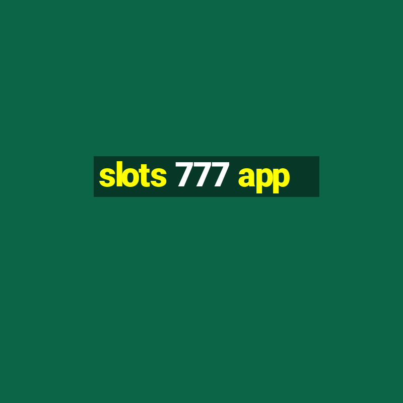 slots 777 app