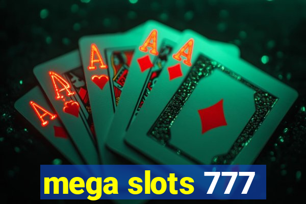 mega slots 777