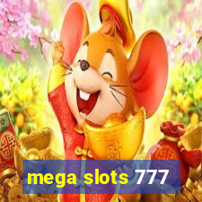 mega slots 777